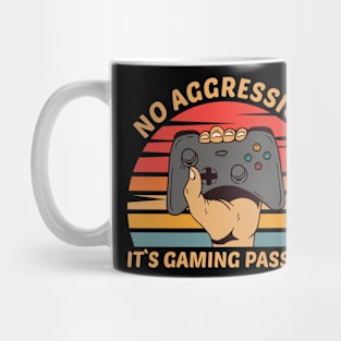 no aggression its gaming passion vintage Mug